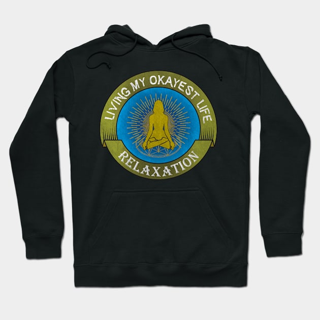 Living my okayset life yoga quote Hoodie by AniDev 